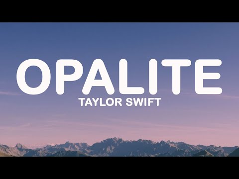 Taylor Swift - Opalite (Lyrics)