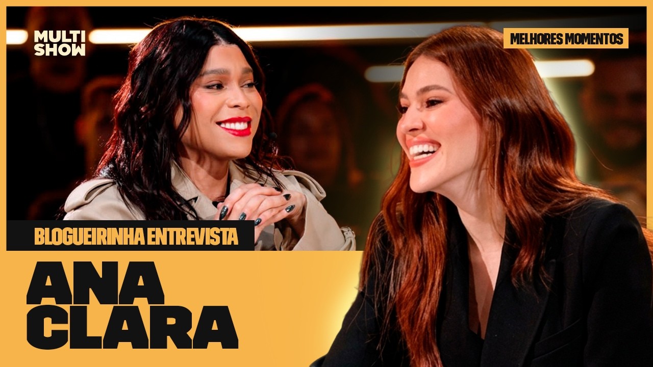 MELHORES MOMENTOS DA ENTREVISTA COM A ANA CLARA | Blogueirinha Entrevista | Multishow