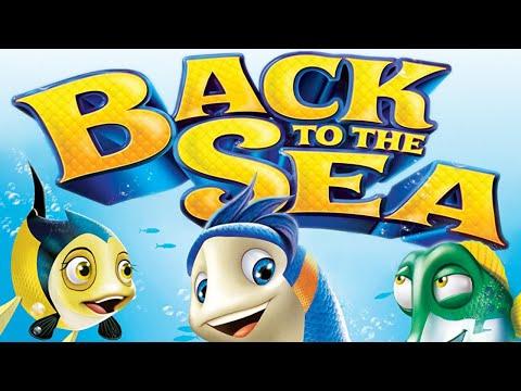 Back to the Sea | Full Animated Adventure Movie - Yuri Lowenthal, Tom Kenny, Mark Hamill