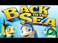Back To The Sea Full Animated Adventure Movie Yuri Lowenthal Tom Kenny Mark Hamill