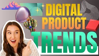 Top Trends for DIGITAL PRODUCTS 📈 (7 trends expected to EXPLODE this year)