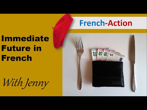 LE FUTUR PROCHE, THE IMMEDIATE FUTURE IN FRENCH with Jenny at your fingertips