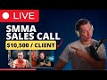 Live SMMA Sales Call (Advanced Blueprint)