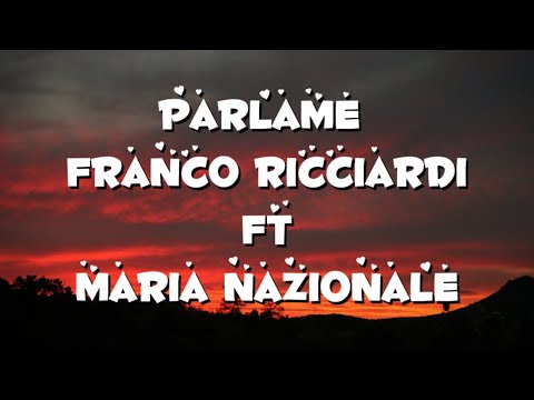 Parlame - testo (Franco Ricciardi ft Maria Nazionale)