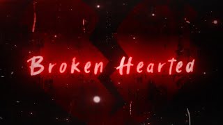 BROKEN HEARTED Music Video