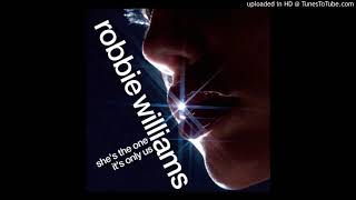 (1999) It's Only Us - Robbie Williams