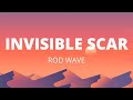 Rod Wave Invisible Scars Lyrics