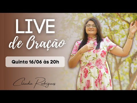 Live profética de Oração 16/06 • Cláudia Rodrigues.