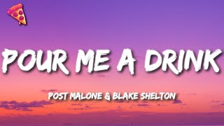 Post Malone &amp; Blake Shelton - Pour Me A Drink (Lyrics)