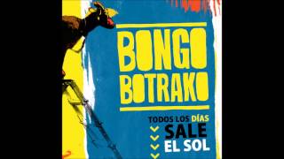 Bongo Botrako - Todos los dias sale el sol [Disco completo]