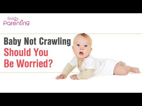 Baby not crawling or delayed crawling-should you be worried?