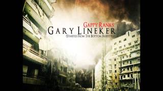 GAPPY RANKS - GARY LINEKER | STARTED FROM THE BOTTOM FREESTYLE |