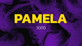 Download lagu Pamela - TOTO (Lyrics) mp3 Download lagu Pamela - TOTO (Lyrics) mp3