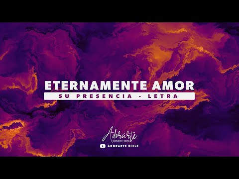 ETERNAMENTE AMOR | LETRA - SU PRESENCIA