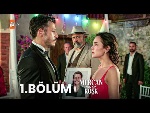 Mercan Köşk 1. Bölüm @atvturkiye
