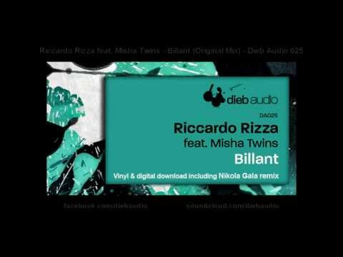 Riccardo Rizza feat. Misha Twins - Billant (Original Mix) - Dieb Audio 025