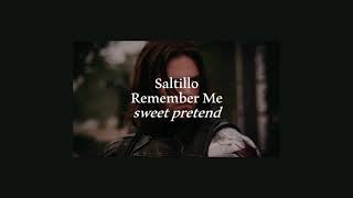 saltillo - remember me (slowed + reverb)