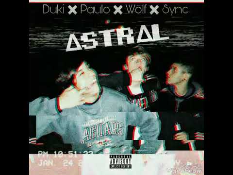 Astral - Duki ft Paulo x Wolf x Sync (Audio)