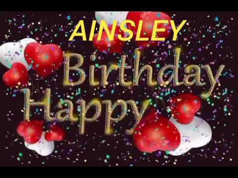 Ainsley Name Happy Birthday to you Video Song Happy Birthday  Song With Names