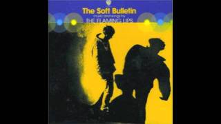 Suddenly, Everything Has Changed - The Flaming Lips