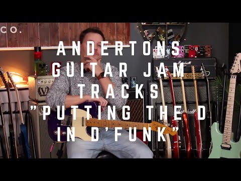 "Putting the D in D'Funk" Run though - Andertons Guitar Jam Tracks