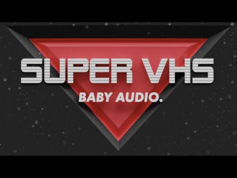 Classic 80s Lo-Fi // SUPER VHS // Baby Audio