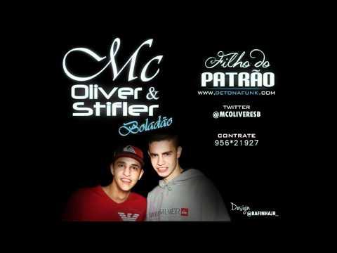 Mc Oliver e Stifler Boladão - Filho do Patrão ( Dj Beeh )