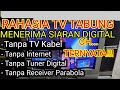 TERBONGKAR RAHASIA TV TABUNG BISA MENANGKAP SIARAN TV DIGITAL