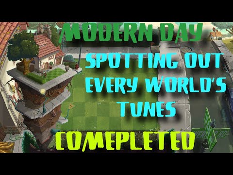 PvZ 2 Spotting Out Every World's Tunes Modern Day Main Theme Completed (4000 subs special).