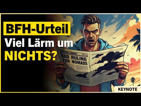 Panikmache um erweitert beschränkte Steuerpflicht? Die Fakten zum neuen BFH-Urteil! [Keynote]
