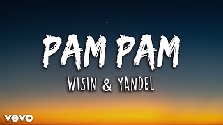 Wisin &amp; Yandel - Pam Pam (Letra/Lyrics) | Latino Letra