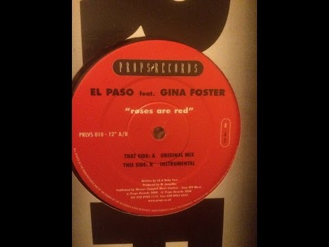 El Paso, feat. Gina Foster - Roses Are Red (Original Mix). 2000 Props Records. Ltd (U.K.)