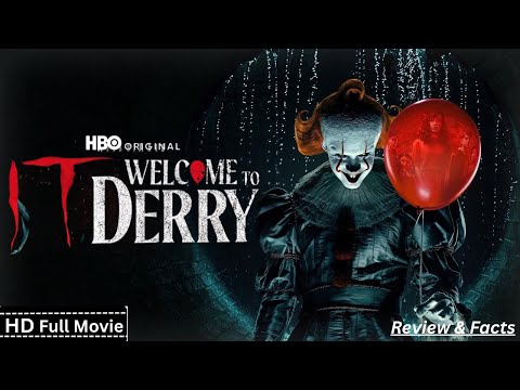 It Welcome to Derry Full Movie (2025) HBO Max Pennywise Returns Horror Movie Review & Facts