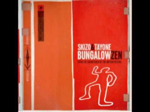 Skizo & Tayone - Bungalow Zen - FULL ALBUM