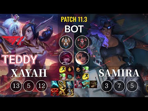 T1 Teddy Xayah vs Samira Bot - KR Patch 11.3