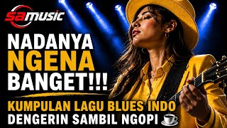 Download lagu Kumpulan Blues Indonesia Terbaik 2026 🎶 Lagu Slow Blues Enak Buat Santai, Kerja & Malam Hari mp3