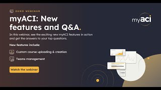 myACI: New Features and Q&A