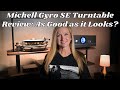 Michell Gyro SE Turntable Review Beautiful But How Does It Sound