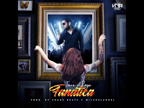 Tavo el Rayo - Fanática [Lyric Video]
