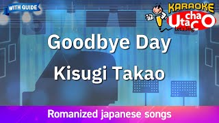 Download lagu Goodbye Day – Kisugi Takao (Romaji Karaoke with guide) mp3