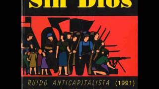 Sin Dios - Alerta antifascista + Ruido anticapitalista ( FULL )