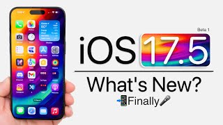 iOS 17.5 Beta 1 is Out! - What&#039;s New?