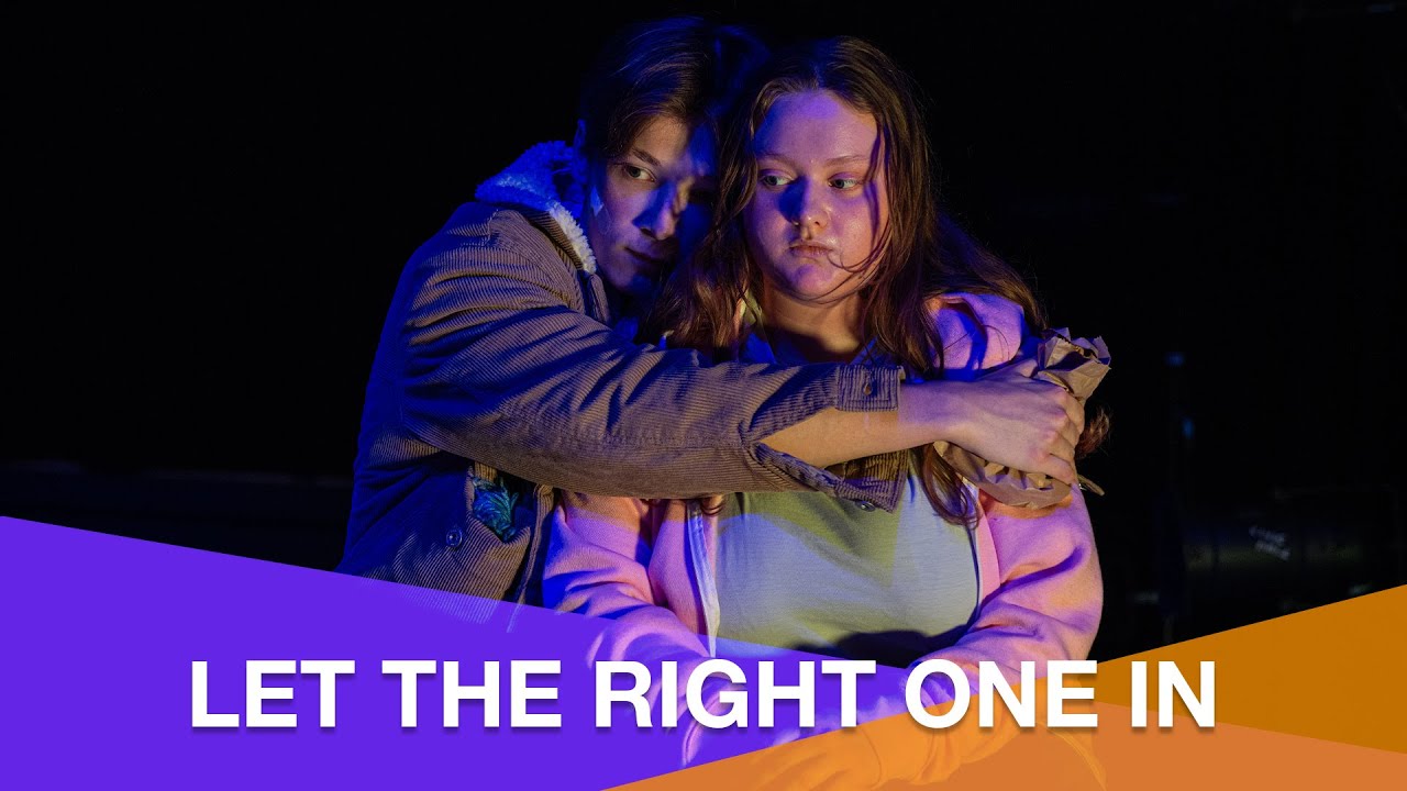 Let the Right One In | Summer Season of Plays 2024 | 25th May 2024