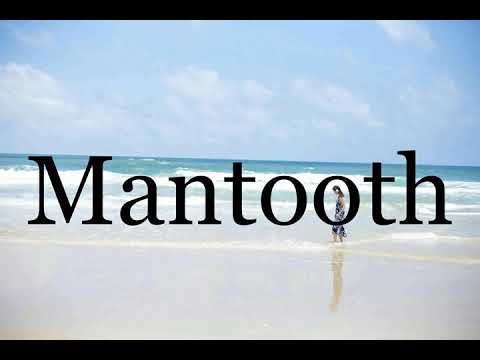 How To Pronounce Mantooth🌈🌈🌈🌈🌈🌈Pronunciation Of Mantooth