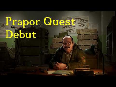 Quick Guide "Debut" in Patch 0.11 - Escape from Tarkov Prapor Quest