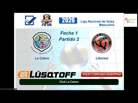 FEVA LNVM 2026 Fecha1 Partido2 - La Calera vs Libertad SJN - Parte2 (CAM1 HD)