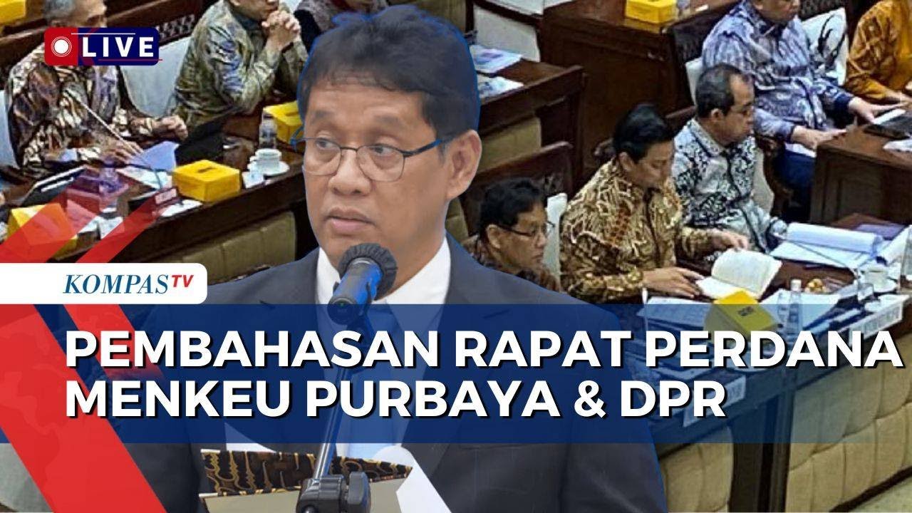 Rapat Perdana Menkeu Purbaya di DPR, Bahas Rencana Kerja & Anggaran 2026