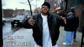 Gang Starr - Skillz (Luigi RemiX)