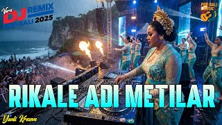 Download lagu RIKALE ADI METILAR - YUDI KRESNA VERSI DJ REMIX || DJ BALI TERBARU 2025 || KUMPULAN LAGU BALI mp3