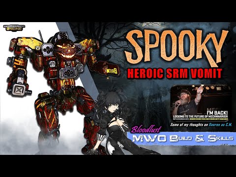 [BRxV] MWO Build & Skills : Spooky Heroic SRM Vomit (& some thoughts on Daeron as CM)